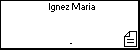 Ignez Maria